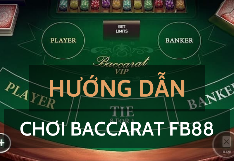 Hướng dẫn chơi casino baccarat online fb88