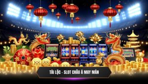 Tài Lộc – Slot Châu Á Mang Đến May Mắn Vô Tận