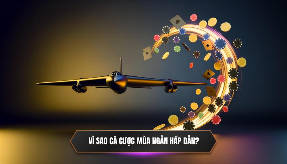 Tại Sao Cá Cược Mùa Giải Ngắn Lại Đặc Biệt Và Hấp Dẫn