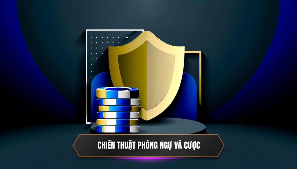 Chiến thuật phòng ngự và cược